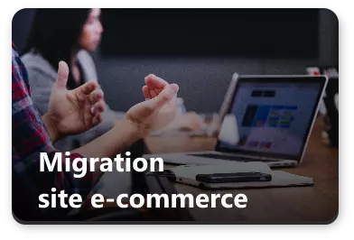 Image migration Agence spécialisée site e-commerce